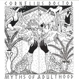 Cornelius Doctor - Myths Of Adulthood