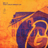 Mr. G - That Cold Sweat EP