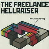 Freelance Hellraiser - We Dont Belong