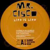 Mr Cisco - Life Is Life