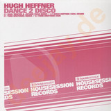Hugh Heffner - Dance 2 Disco