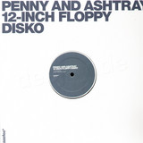Penny And Ashtray - 12" Floppy Disko