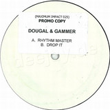 Dougal & Gammer - Rhythm Master / Drop It