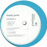 Loopity Goofs - Unscented Ep
