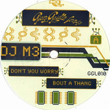 Dj M3 - Don't You Worry Bout A Thang