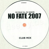 Dj Falk Vs. Dj Sakin - No Fate 2007