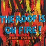 Westbam - The Roof Is On Fire