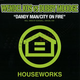 Wendel Kos Vs. Dubby Moodge - Dandy Man/city On Fire