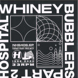 WHINEY - BUBBLERS PART TWO