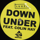 Luude Featuring Colin Hay / Dear Sunday - Down Under Ft Colin Hay / Wanna Stay Feat. Dear Sunday