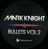 Mark Knight - Bullets Vol. 2