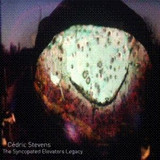 Cedric Stevens - The Syncopated Elevators Legacy 2x12"