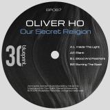 OLIVER HO - OUR SECRET RELIGION