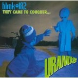 Blink 182 - They Came To Conquer Uranus (coloured) 7"