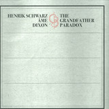 Henrik Schwarz, Ame & Dixon Pr - Grandfather Paradox