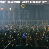 Daniel Haaksman - Whos Afraid Of Rio