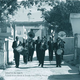 Félix Blume - Death In Haiti: Funeral Brass Bands & Sounds from Port Au Prince