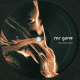 Mr Gone - Do For Love