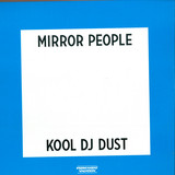 Mirror People / Kool Dj Dust - Echo Life / Back To The Future