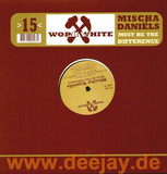 Mischa Daniels - Must Be The Difference