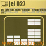 Jel Ford & Oscar Charlie - First Of Many