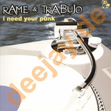 Rame & Trabujo - I Need Your Punk