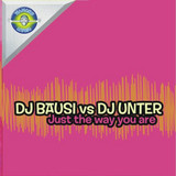 Dj Bausi Vs Dj Unter - Just The Way You Are