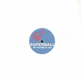 Superball - My Future Is You