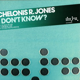 Chelonis R Jones - I Don't Know