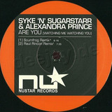 Syke N Sugarstarr - Are You Watching Me