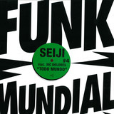 Seiji Feat. Mc Dolores - Todo Mundo Baile Series #4