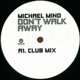 Michael Mind - Don't Walk Away