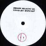 Conoley Ospovat (featuring Noah Bernstein) - Escape Velocity EP