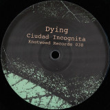 Dying - Ciudad Incognita