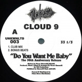 Cloud 9 - Do You Want Me Baby (The 30th Anniversary Release) EP