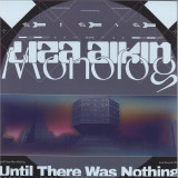 Liza Aikin & Monolog - Until There Was Nothing