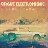 Orgue Electronique - Strange Paradise 2x12"