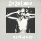 Zsa Zsa "La Boum" - Something Scary