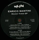 Enrico Mantini - Rough Times Ep
