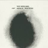 These Hidden Hands - Remixes Ii