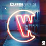 Wilkinson - Dirty Love Ft. Talay Riley
