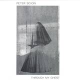 Peter Scion - Through My Ghost