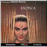 Martin Denny - Exotica