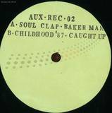Soul Clap/childhood '87 - Baker Man/caught Up