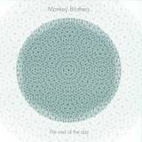 Monkey Brothers - The End Of The Day