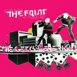 The Faint - The Geeks Were Right