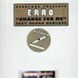 Erro - Change For Me