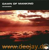 Informers - Dawn Of Mankind