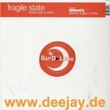 Fragile State - Every Day A Story