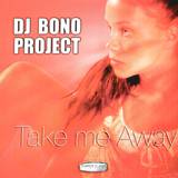 Bono Project - Take Me Away